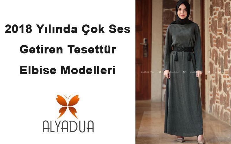 2018 Yılında Çok Ses Getiren Tesettür Elbise Modelleri