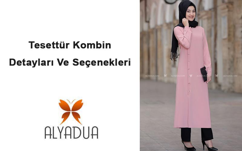 Tesettür Kombin Detayları Ve Seçenekleri