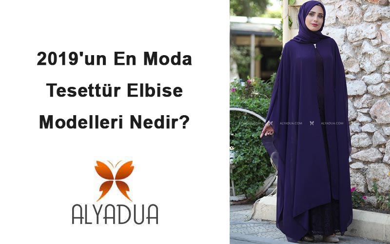 2019'un En Moda Tesettür Elbise Modelleri Nedir?